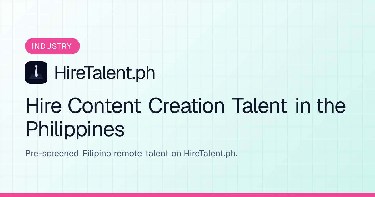 Hire Content Creation Talent in the Philippines | HireTalent.ph