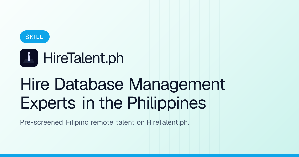 Hire Database Management Experts in the Philippines | HireTalent.ph