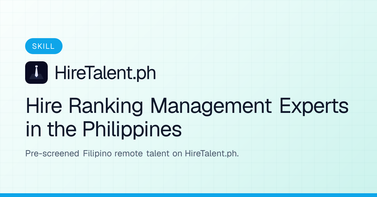 Hire Ranking Management Experts in the Philippines | HireTalent.ph