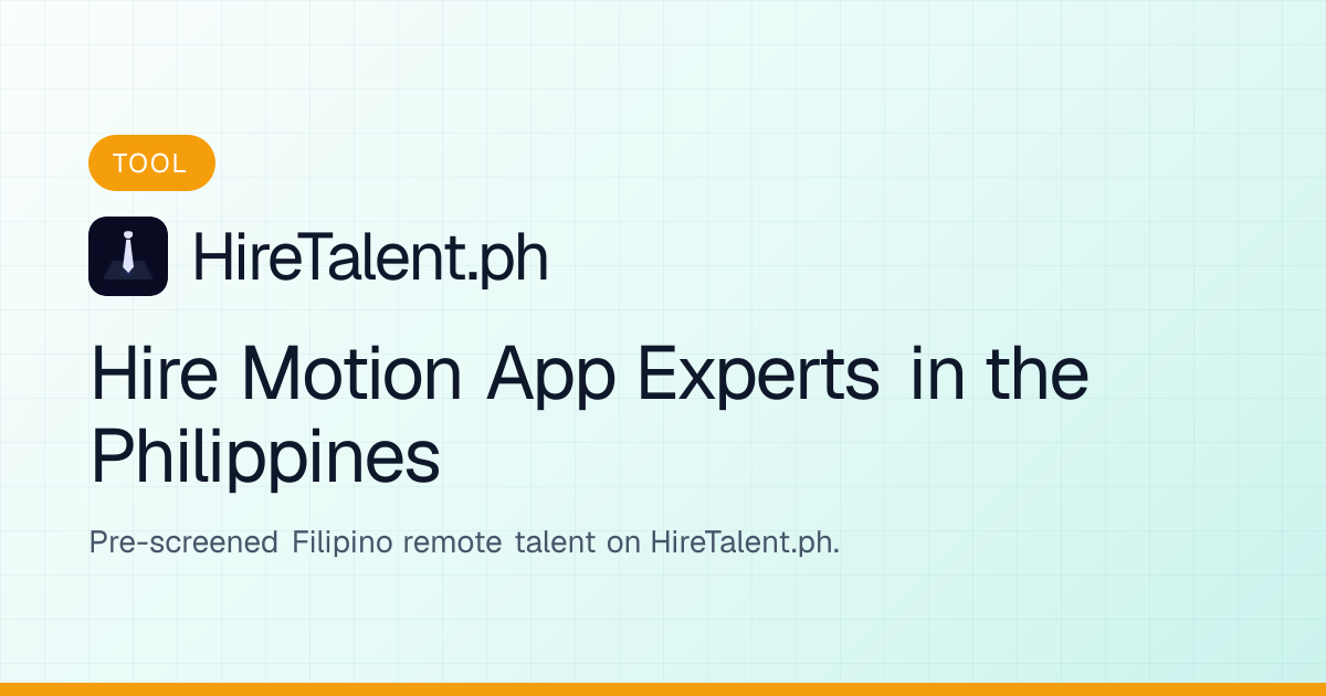 Hire Motion App Experts in the Philippines | HireTalent.ph